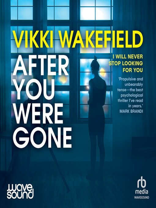 Title details for After You Were Gone by Vikki Wakefield - Available